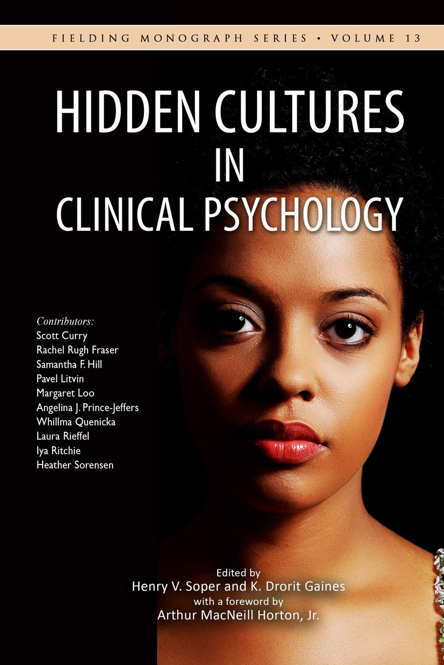 Hidden Cultures in Clinical Psychology: Sensitivity to Diversity in Culture: 13 (Fielding Monograph Series)