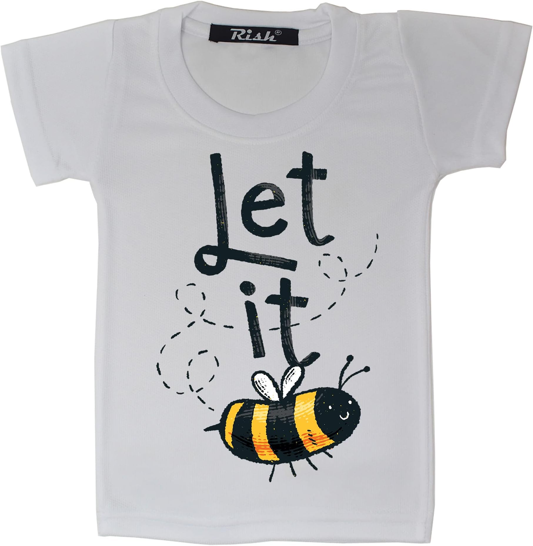 RISH -1 Polyester Half Sleeve Printed Kid T Shirt Boys & Girls - Let It Bee