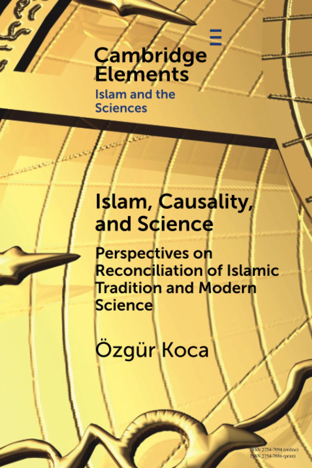 Islam, Causality, and Science: Perspectives on Reconciliation of Islamic Tradition and Modern Science (Elements in Islam and Science)