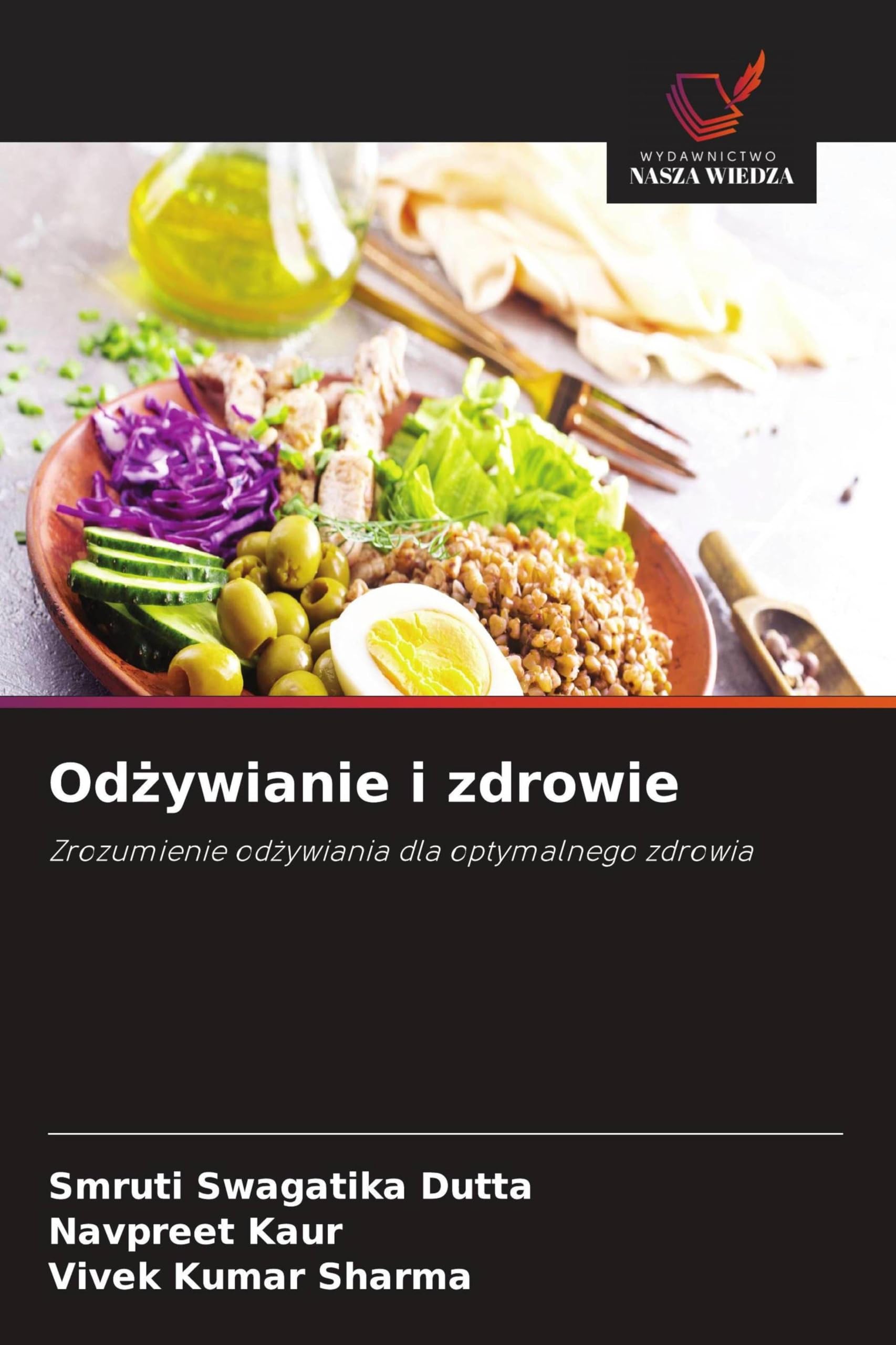 Od¿ywianie i zdrowie: Zrozumienie od¿ywiania dla optymalnego zdrowia