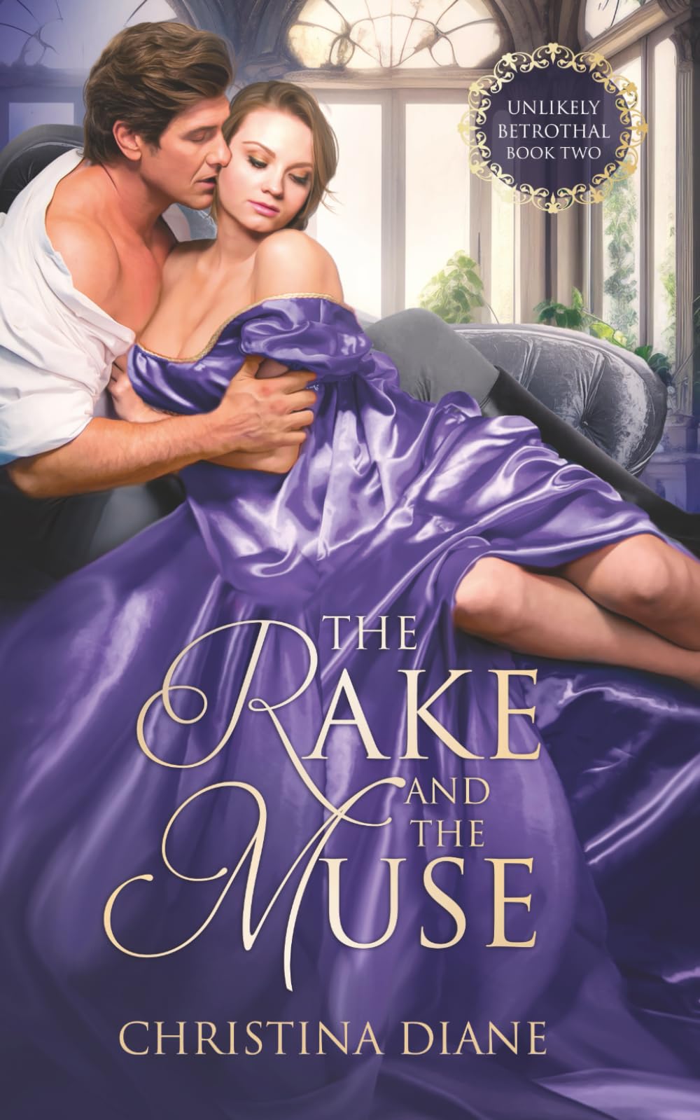 The Rake and the Muse: A Steamy Curvy FMC and Reforming the Rake Regency Historical Romance (Book 2) (The Unlikely Betrothal Series)