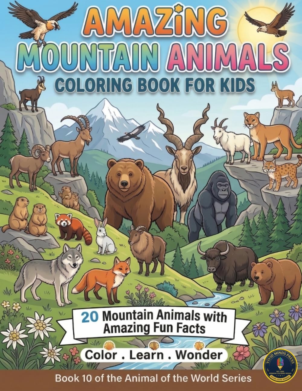 Amazing Mountain Animals : Coloring Book for Kids: 20 Incredible Mountain Animals with Amazing Fun Facts | Color. Learn. Wonder. (Animals of the World)
