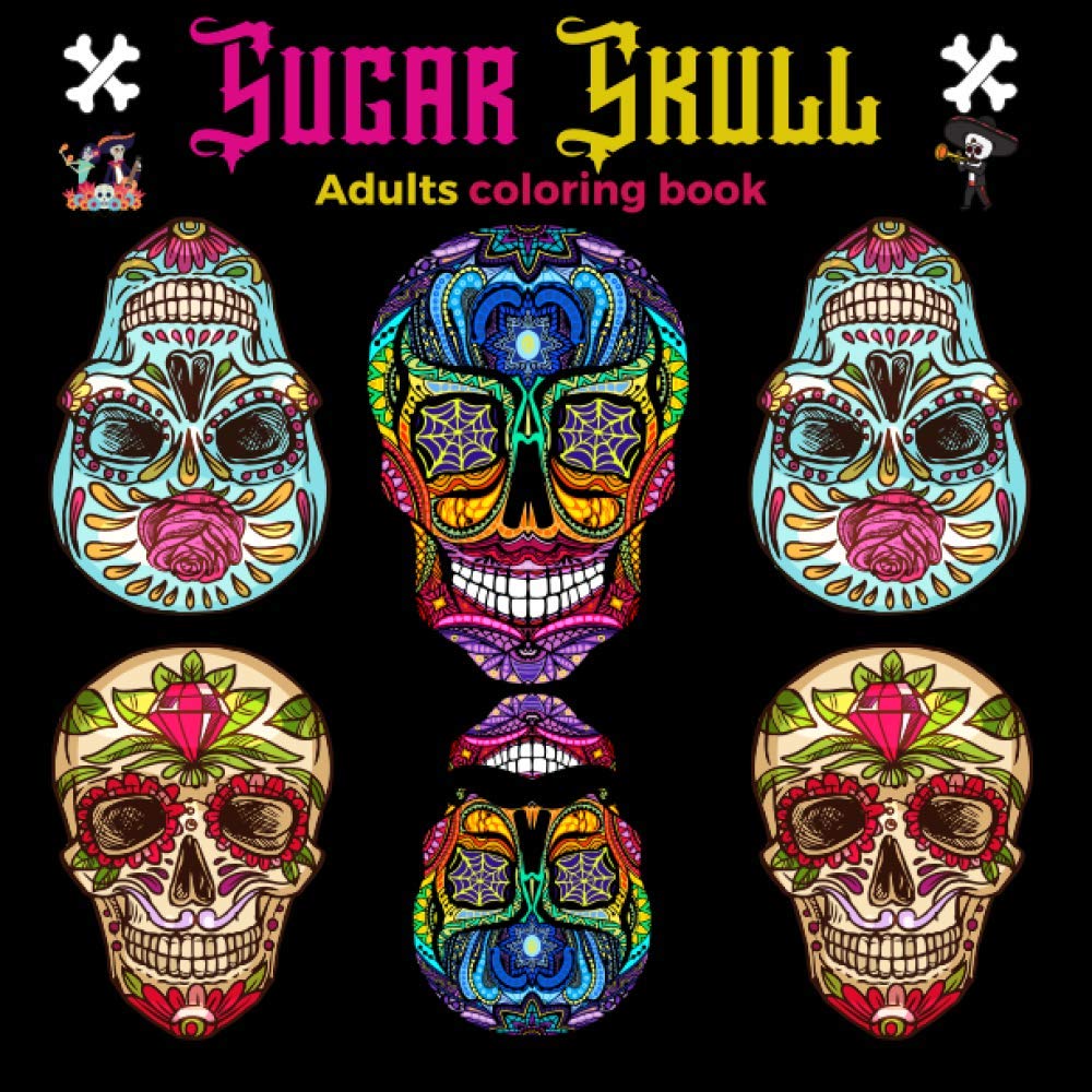 Sugar skull: Adults coloring book