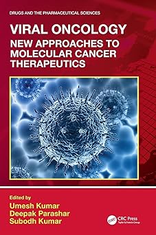 Viral Oncology: New Approaches to Molecular Cancer Therapeutics (Drugs and the Pharmaceutical Sciences)