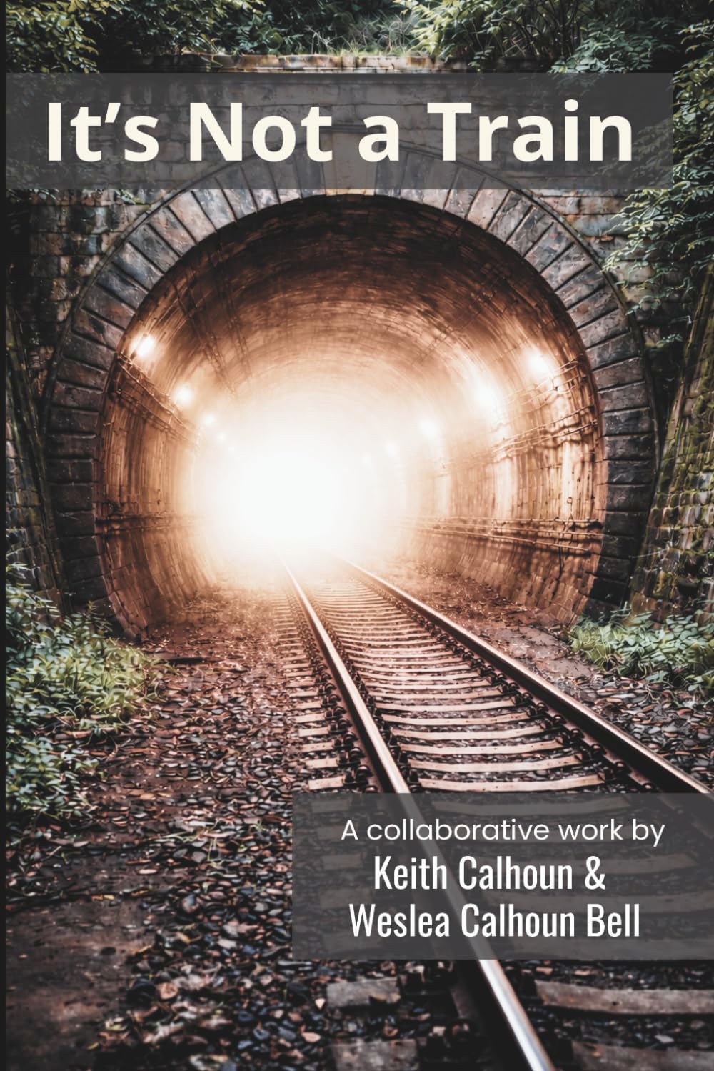 It's Not a Train: A Trip of Unexpected Joy and Unexplainable Peace