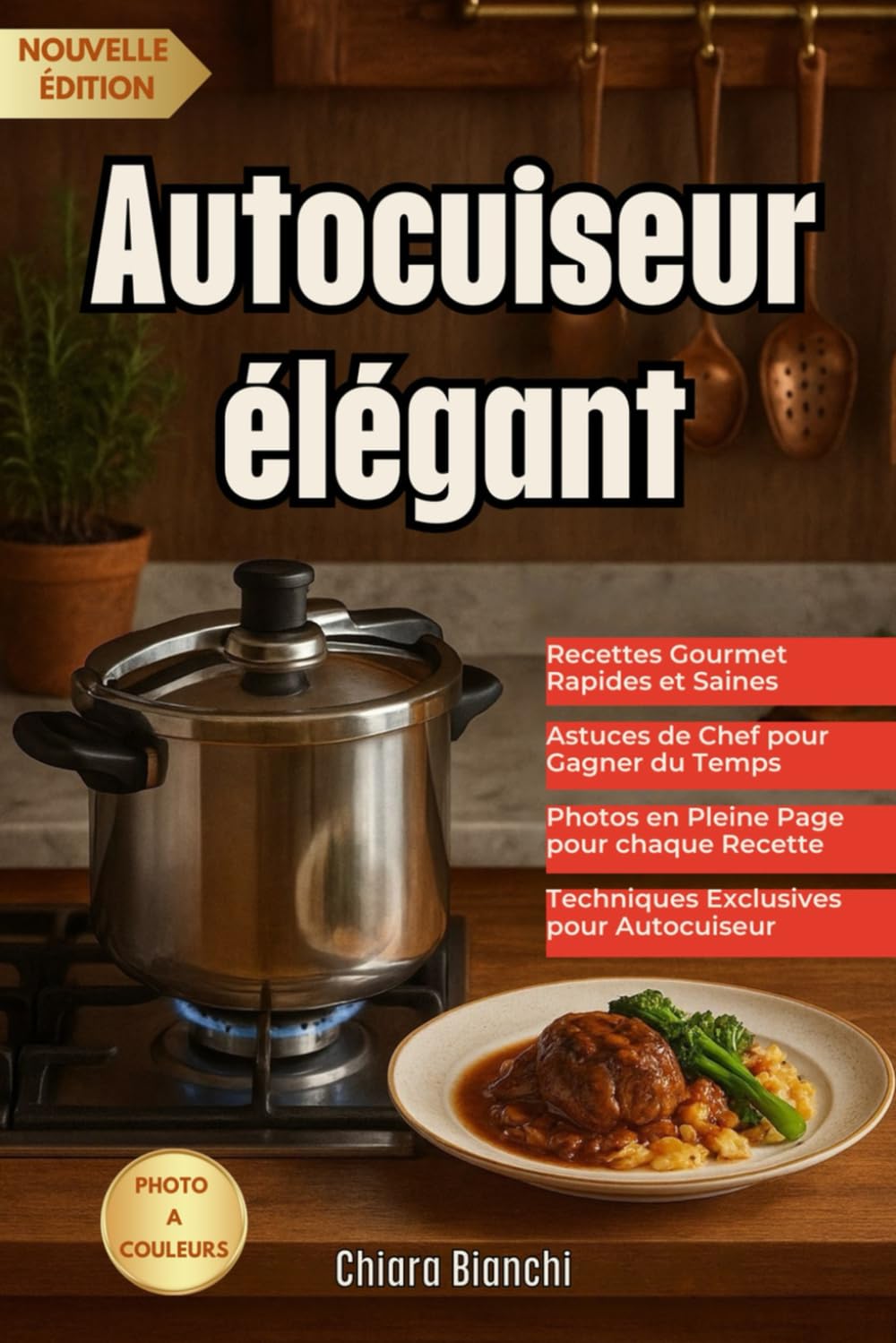 Autocuiseur élégant: Régime gourmet avec autocuiseur Recettes rapides et saines, trucs et astuces exclusifs (édition française)