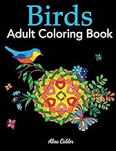 Birds Adult Coloring Book: A Bird Lovers Coloring Book with 50 Gorgeous Bird Designs (Bird Coloring Books)