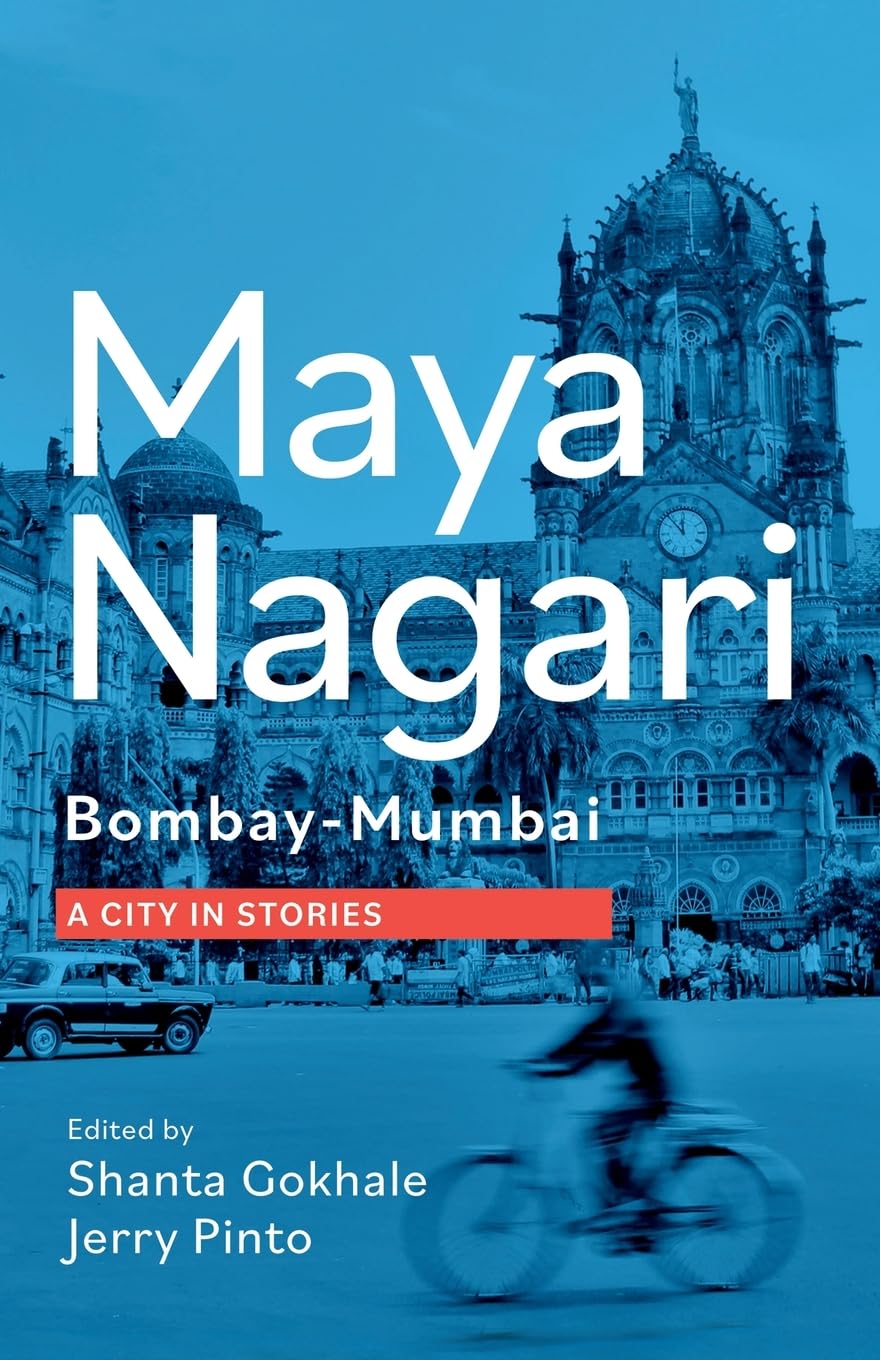 Bombay-Mumbai: A City in Stories: Bombay- Mumbai A City in Stories: Bombay- Mumbai A city in stories