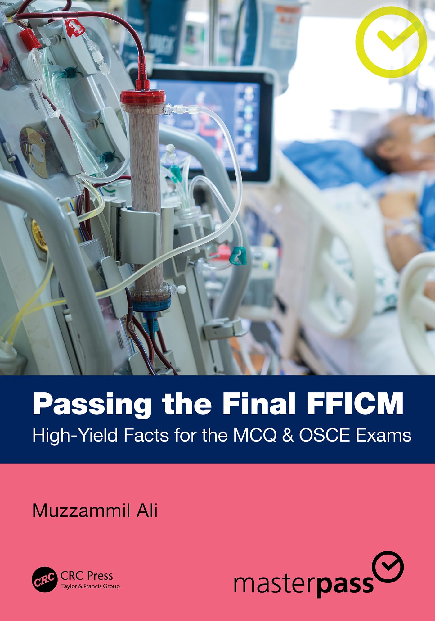 Passing the Final FFICM: High-Yield Facts for the MCQ & OSCE Exams (MasterPass) (English Edition)