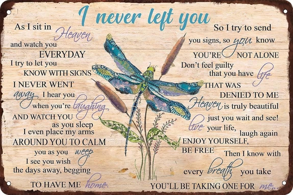 I Never Left You As I Sit in Heaven Dragonfly Metal Tin Sign Retro Wall Decor Vintage Tin Sign Wall Poster Decor Funny Retro Bar Coffee Club Pub Gift