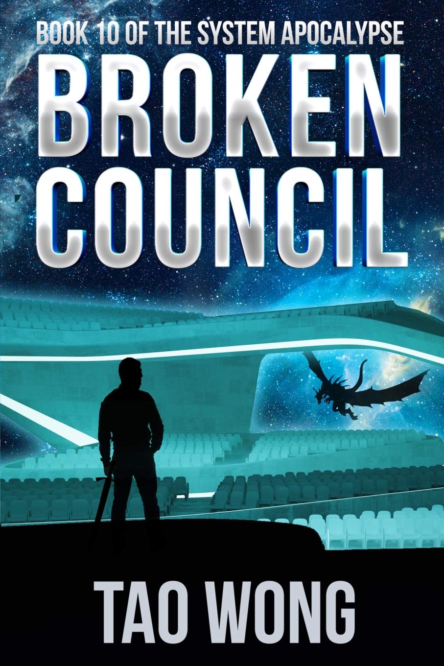 Broken Council: A Space Opera, Post-Apocalyptic LitRPG: 10 (The System Apocalypse)