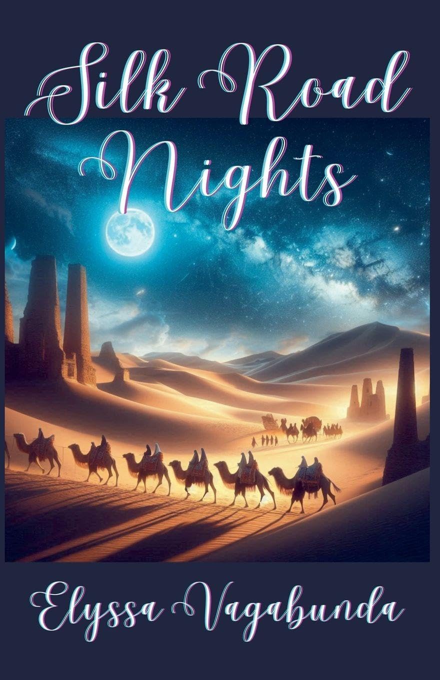 Silk Road Nights: 1 (The Vagabunda: Journeys Without Borders)