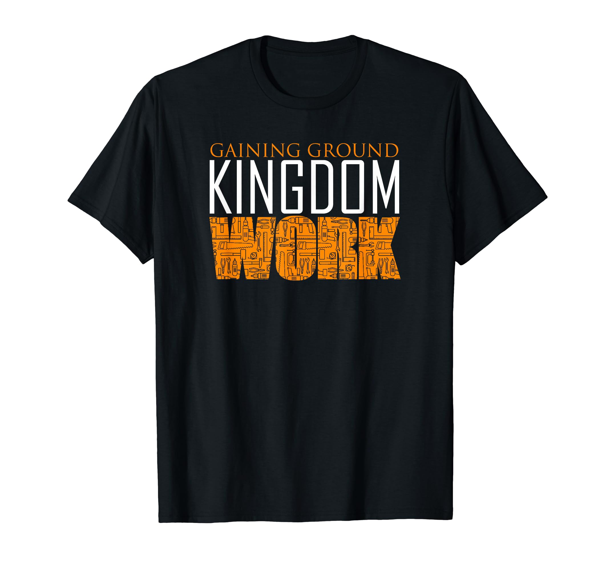 Gaining Ground Kingdom Work T-Shirt