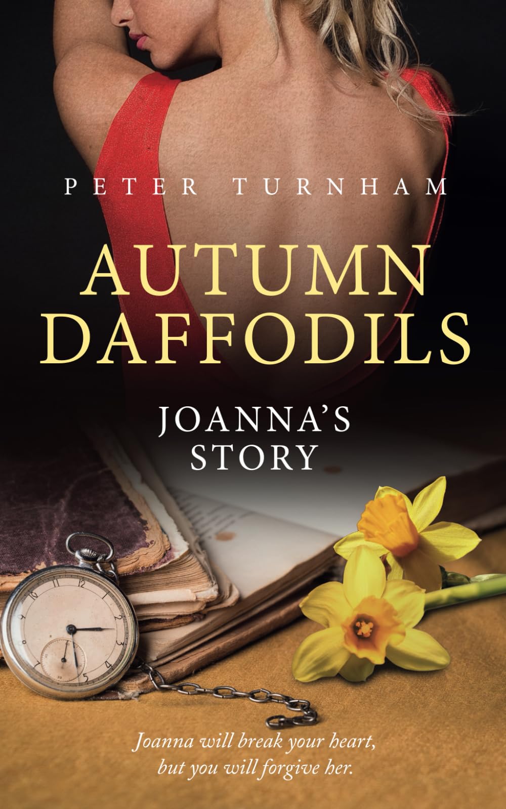 Autumn Daffodils - Joanna's Story: A truly heartwarming, thought provoking story of love in later life: 2