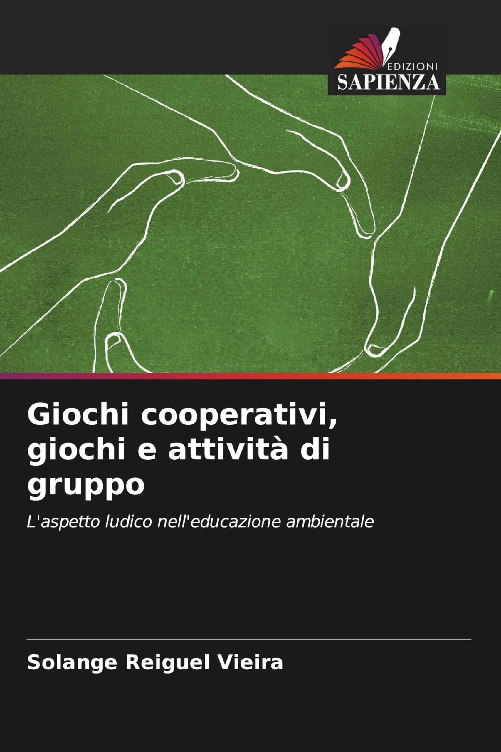Giochi cooperativi, giochi e attività di gruppo: L'aspetto ludico nell'educazione ambientale
