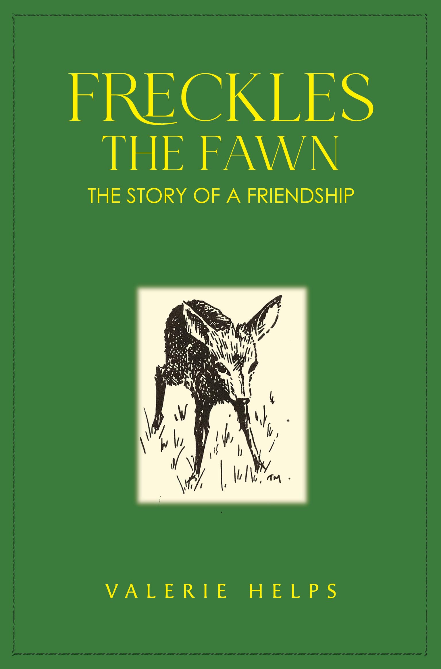 Freckles The Fawn The Story Of A Friends