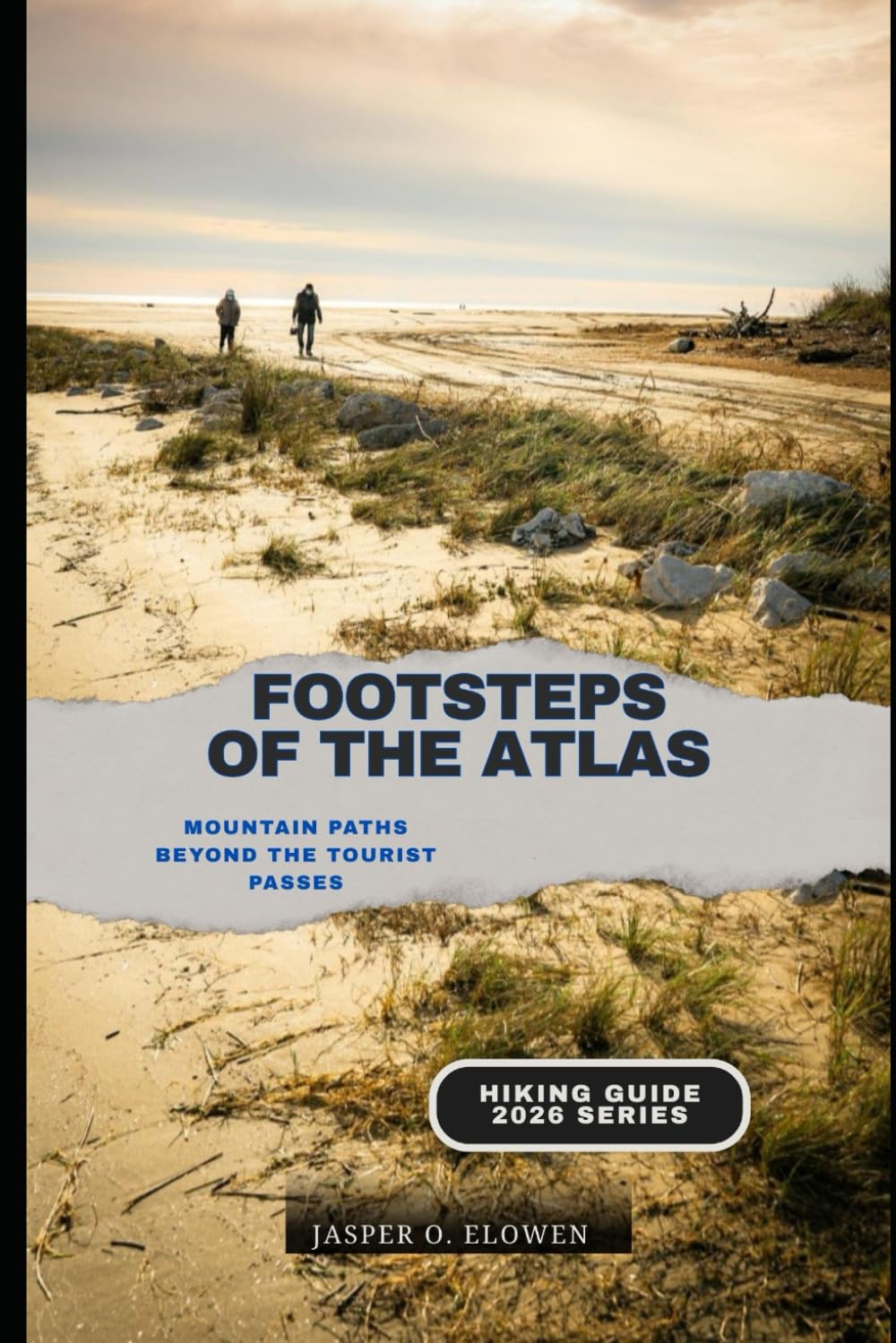 FOOTSTEPS OF THE ATLAS: MOUNTAIN PATHS BEYOND THE TOURIST PASSES