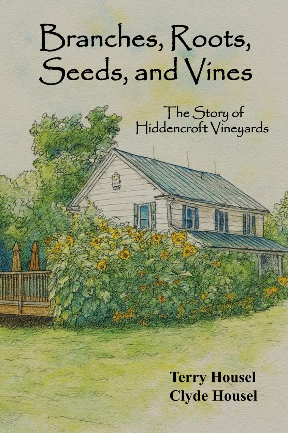 Branches, Roots, Seeds, and Vines: The Story of Hiddencroft Vineyards
