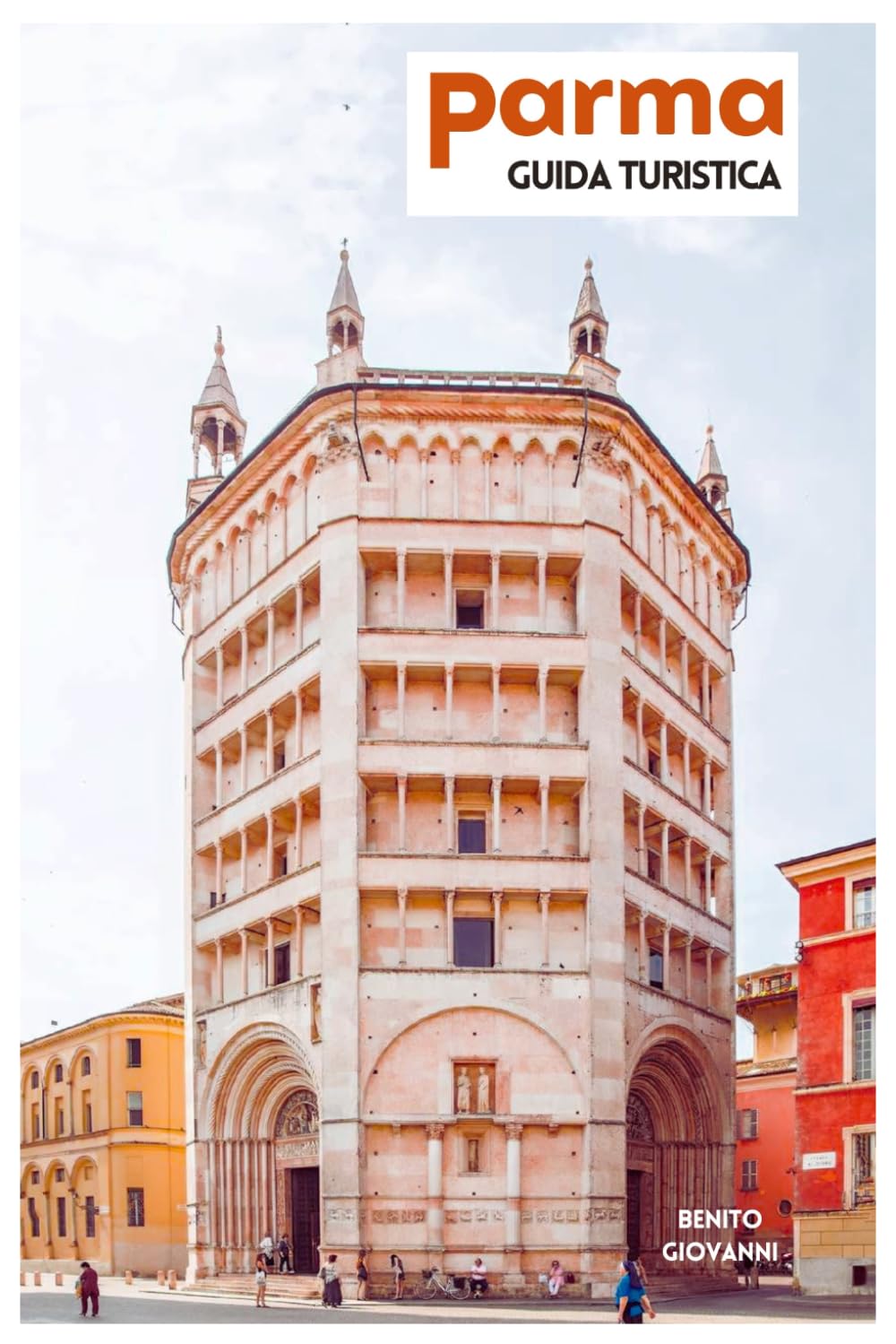Parma Guida Turistica: Pianificazione del viaggio, attrazioni storiche, musei, gastronomia locale, gite di un giorno e itinerari pratici