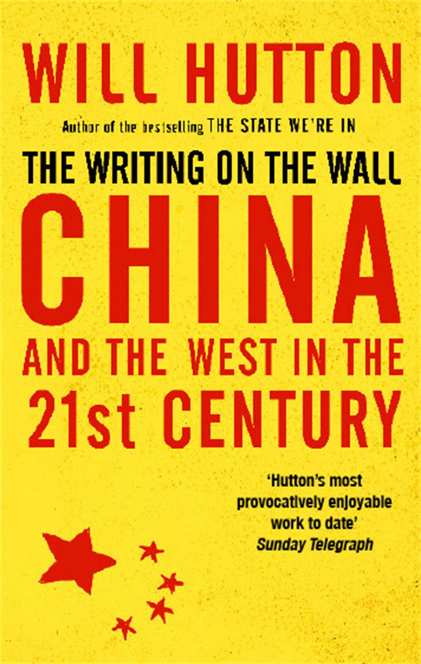 The Writing On The Wall: China And The West In The 21St Century .9780349118826