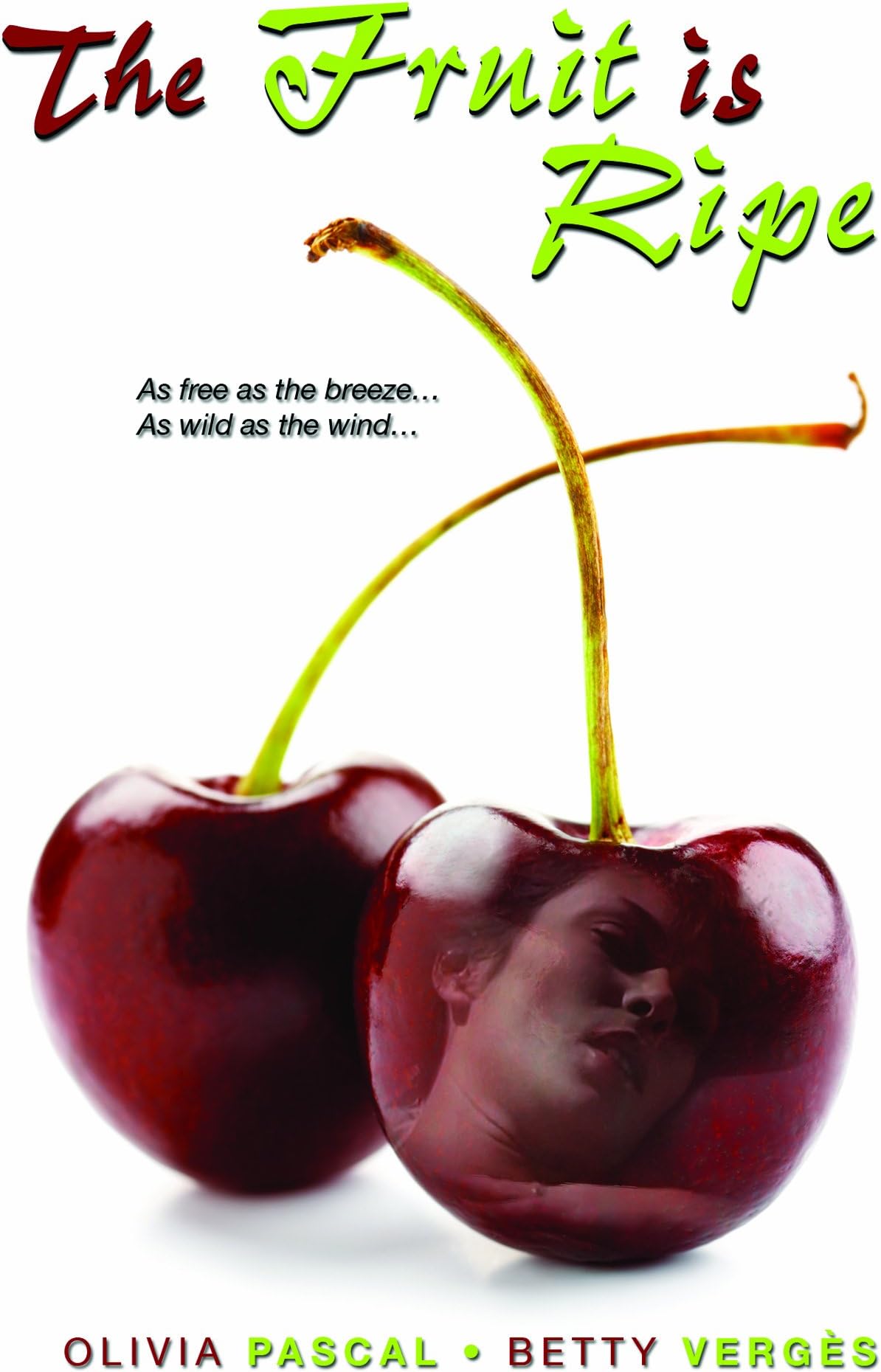 The Fruit Is Ripe
