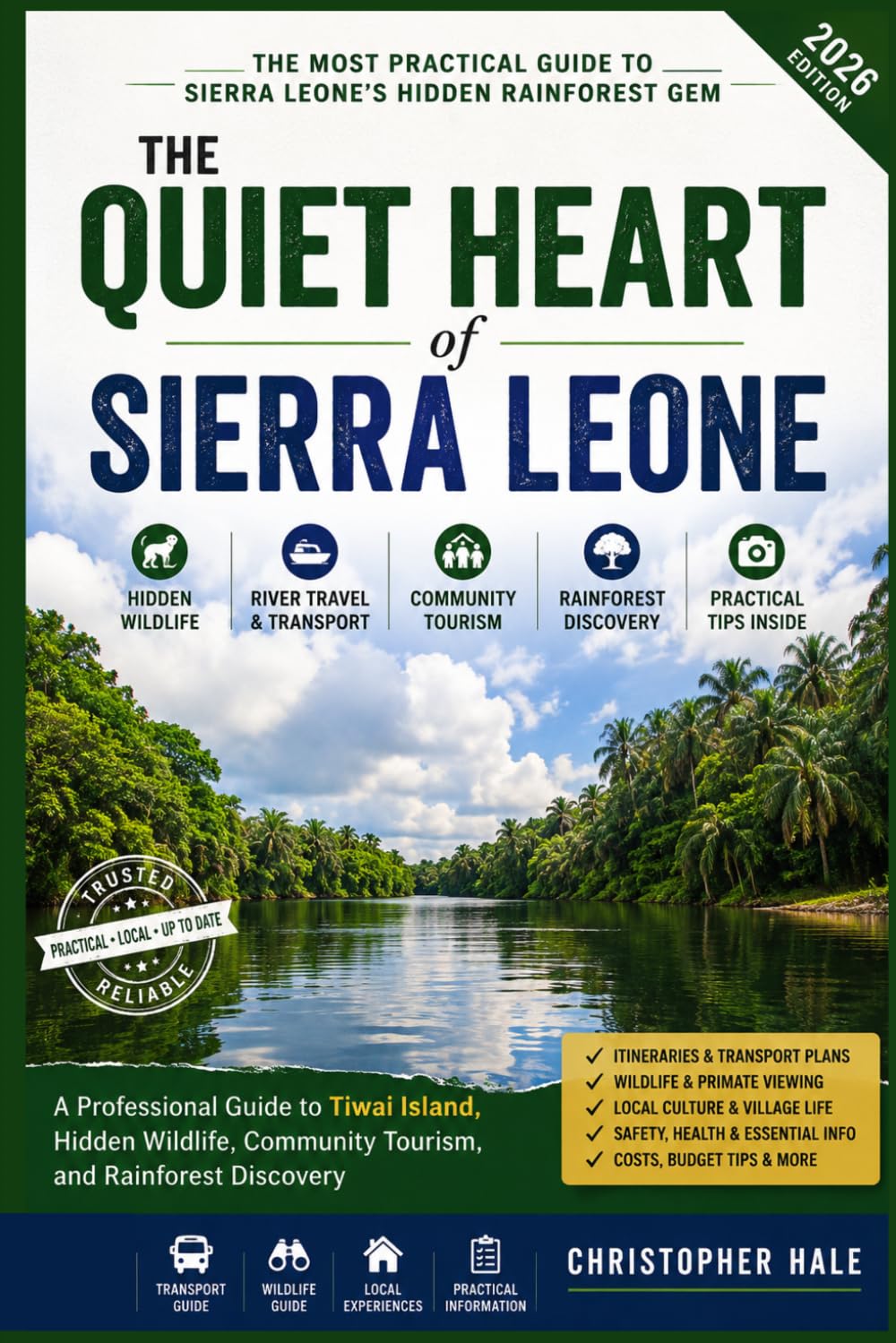 THE QUIET HEART OF SIERRA LEONE: A Professional Guide to Tiwai Island, Hidden Wildlife, Community Tourism, and Rainforest Discovery