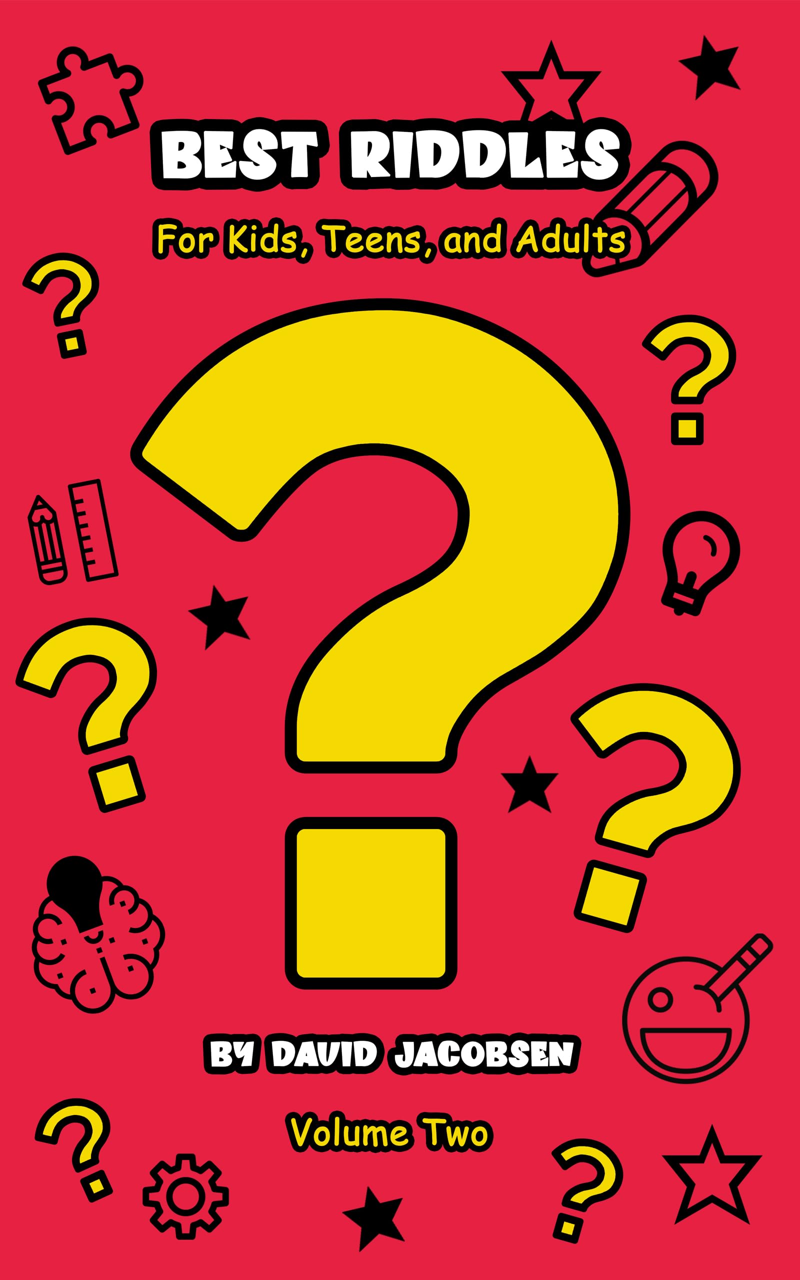 Best Riddles For Kids, Teens, and Adults (Volume Two): Difficult Riddles For Clever Kids Families Will Love | Riddles with Answers for Kids 4-8, 9-12, ... Teens, and Adults: Master Riddle Series)