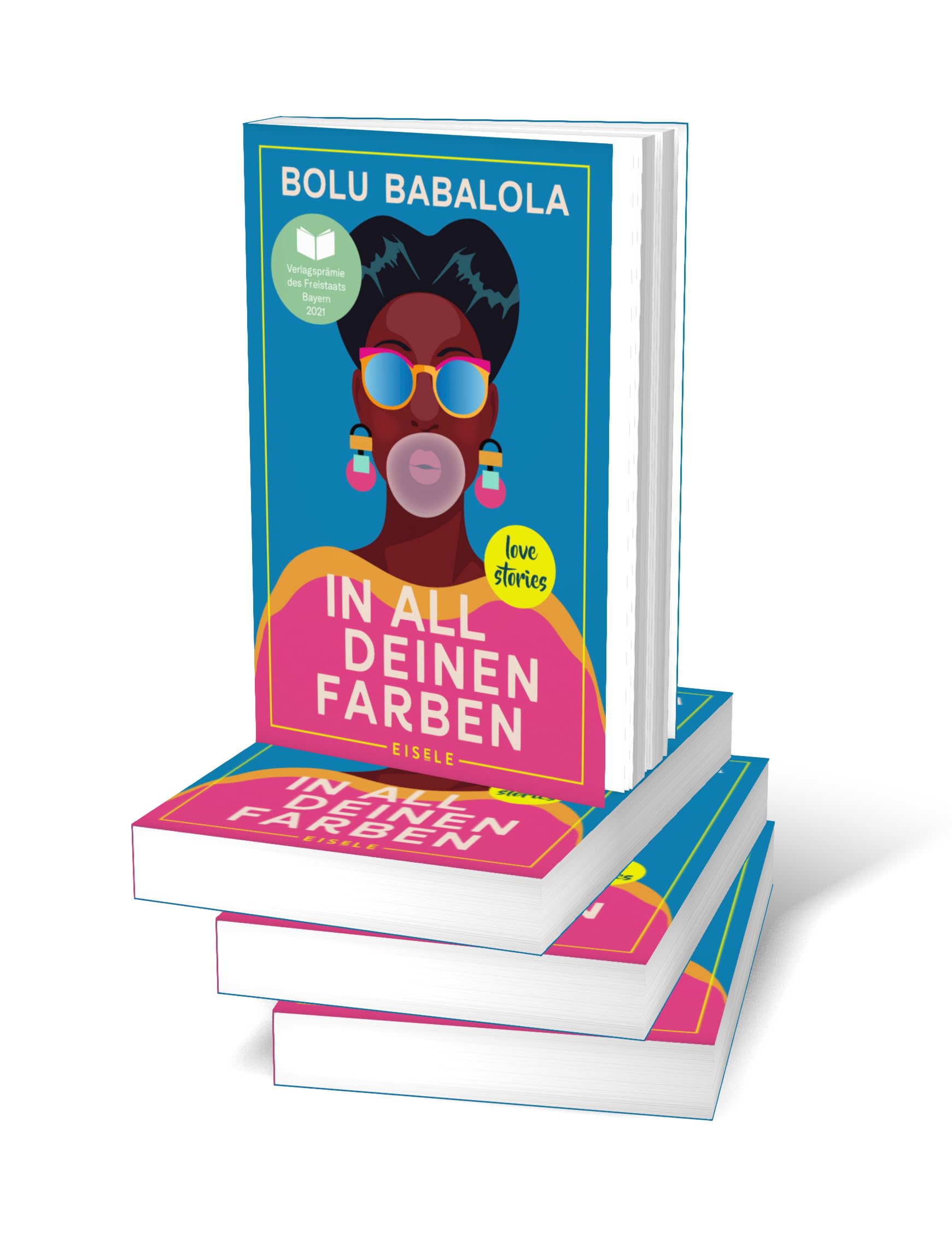 In all deinen Farben: Love Stories | Die schönsten Love Stories aus aller Welt frisch und modern neu erzählt
