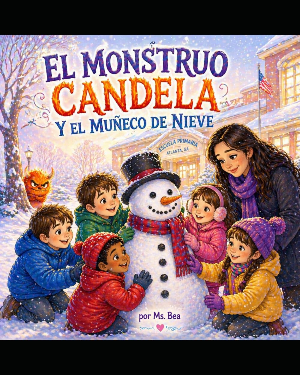 El Muñeco de Nieve y el Monstruo Candela: Una historia mágica sobre amistad, valentía y trabajo en equipo.