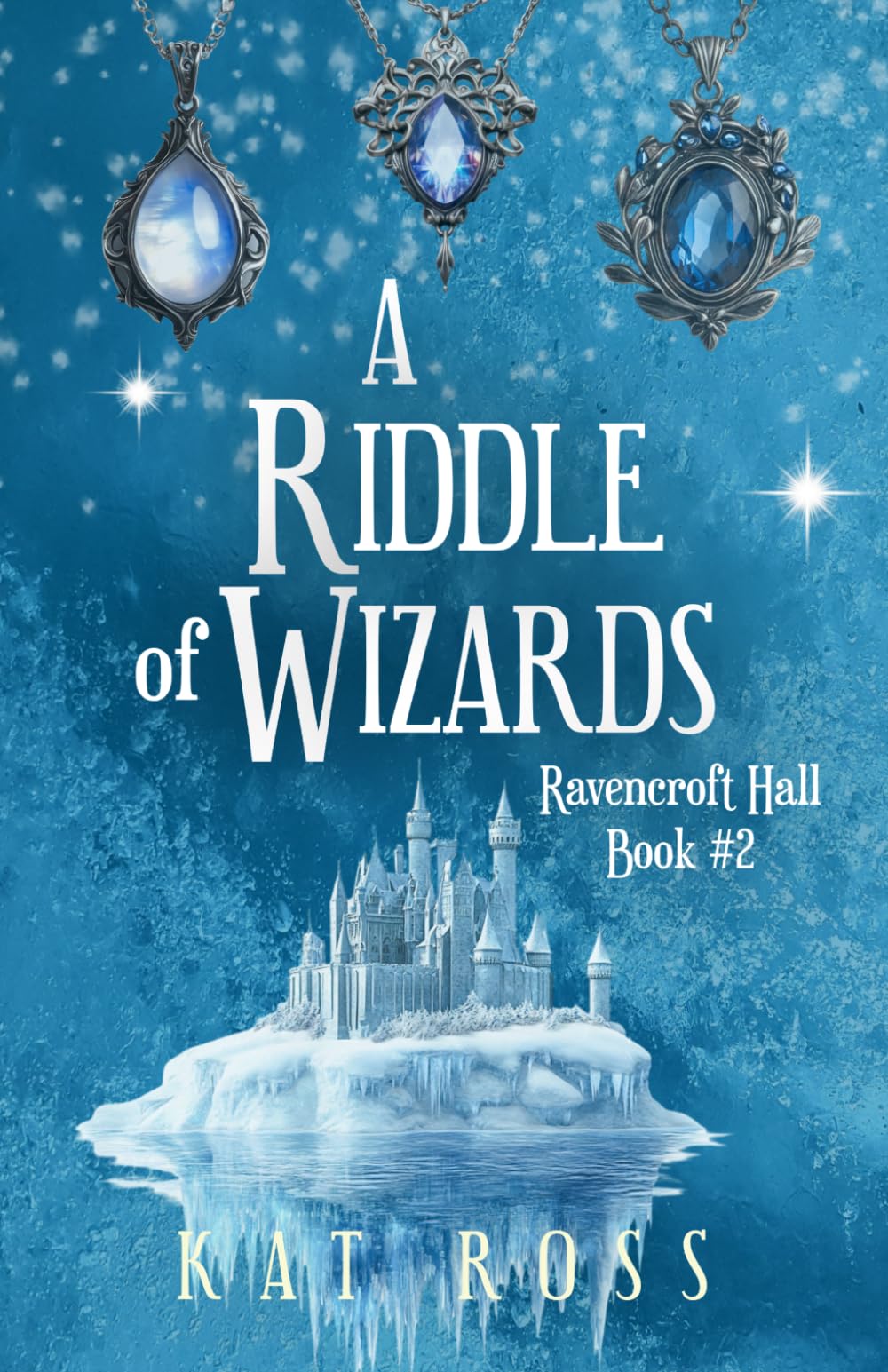 A Riddle of Wizards: A cozy fantasy adventure with magic and fae: 2 (Ravencroft Hall)