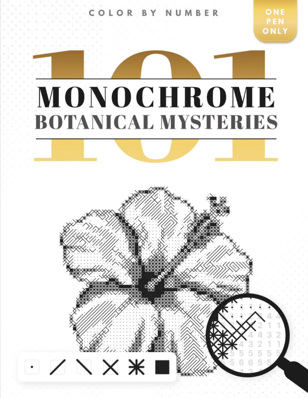 101 Color by Number Monochrome Botanical Mysteries: One Color Monochrome Coloring Book for Adults with Black and White Puzzles for Stress Relief and Fun!