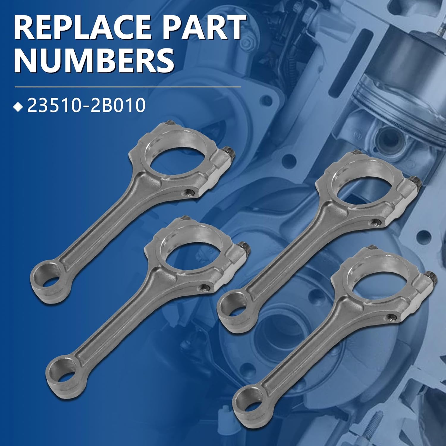 23510-2B010 4pcs Connecting Rods Fit for 2012-2017 Accent 1.6L, Fit for 2010-2018 Soul 1.6L, Replace OE 23510-2B010