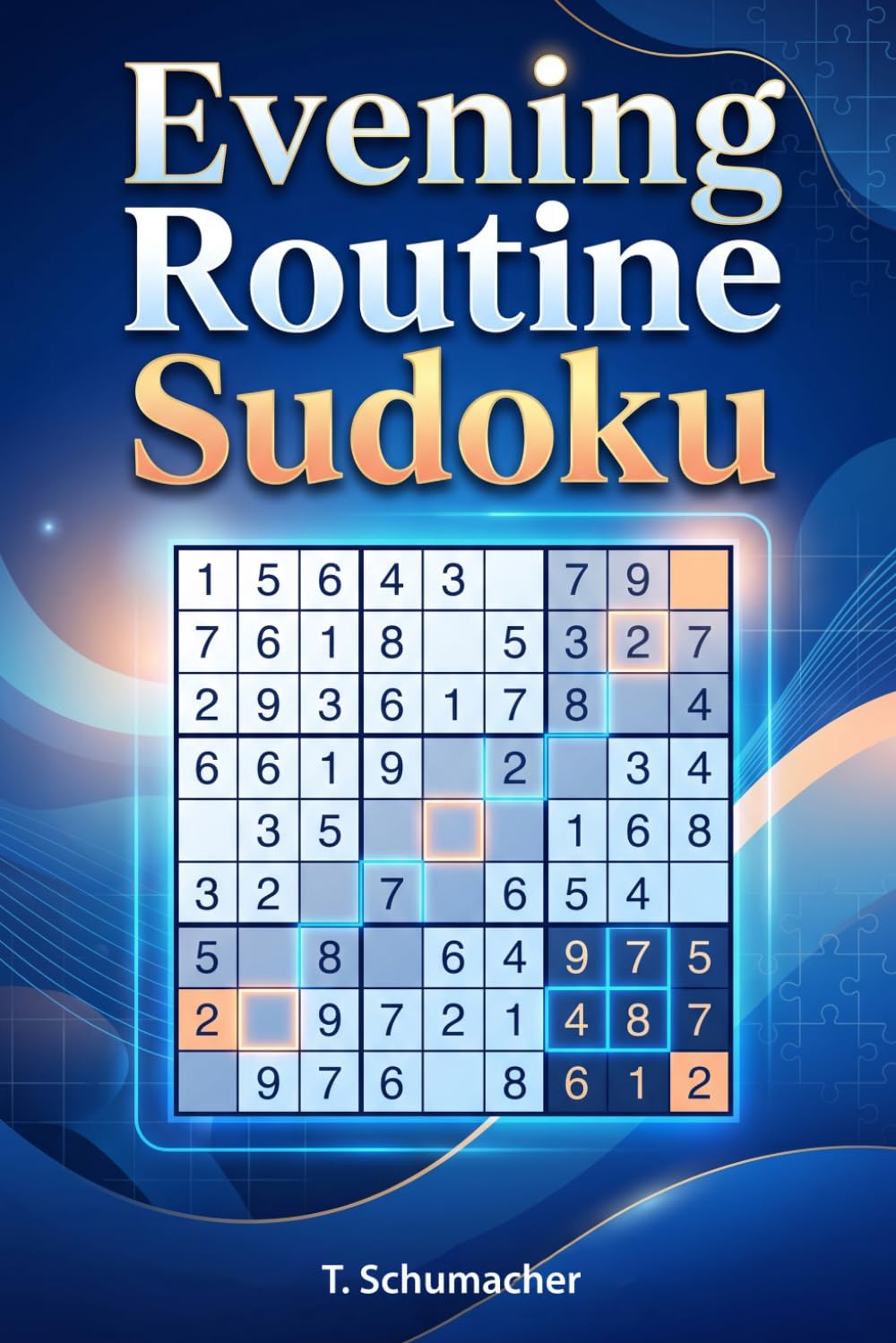 Evening Routine Sudoku: Evening Routine Sudoku: Sudoku Puzzles for Anxiety, Mindful, ADHD, Relax and Focus | hours of fun and relaxation | 6x9 inches ... Medium, Hard Puzzles | Solutions included
