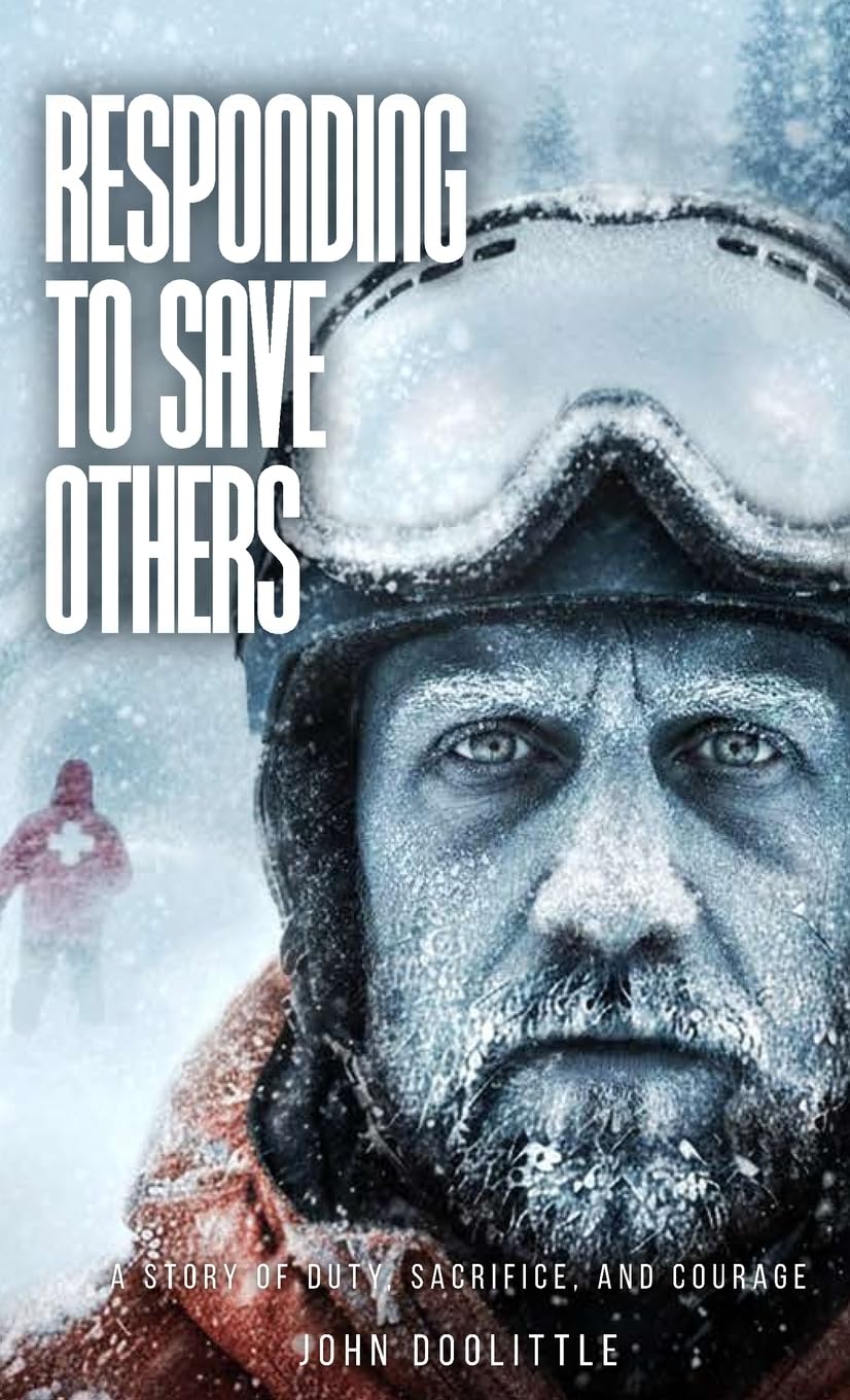 Responding to Save Others: A Story of Duty, Sacrifice, and Courage