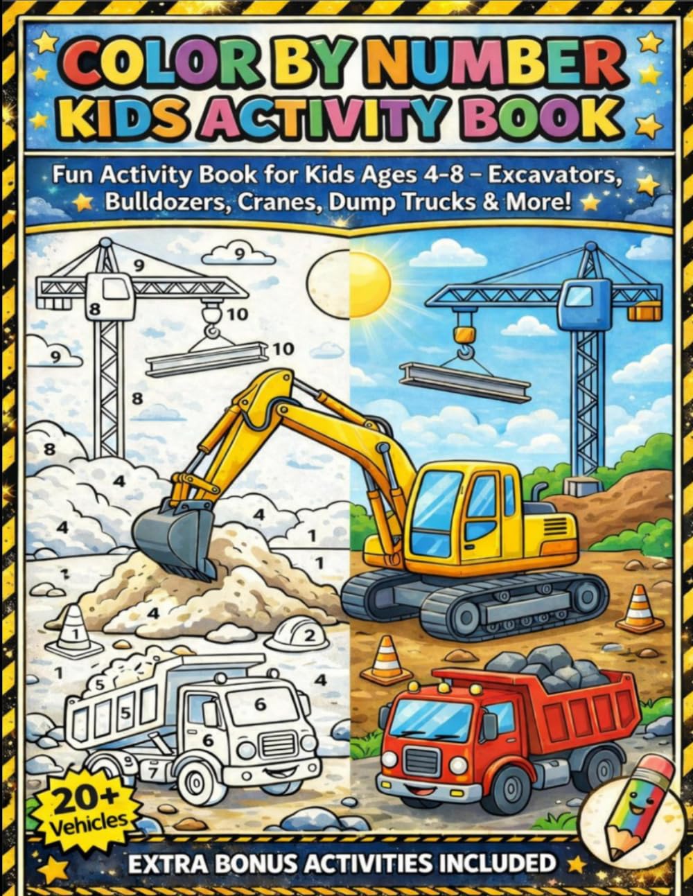 Color By Number Kids Activity Book: Fun Activity Book For Kids Ages 4-8 - Excavators, Bulldozers, Cranes, Dump Trucks & More!