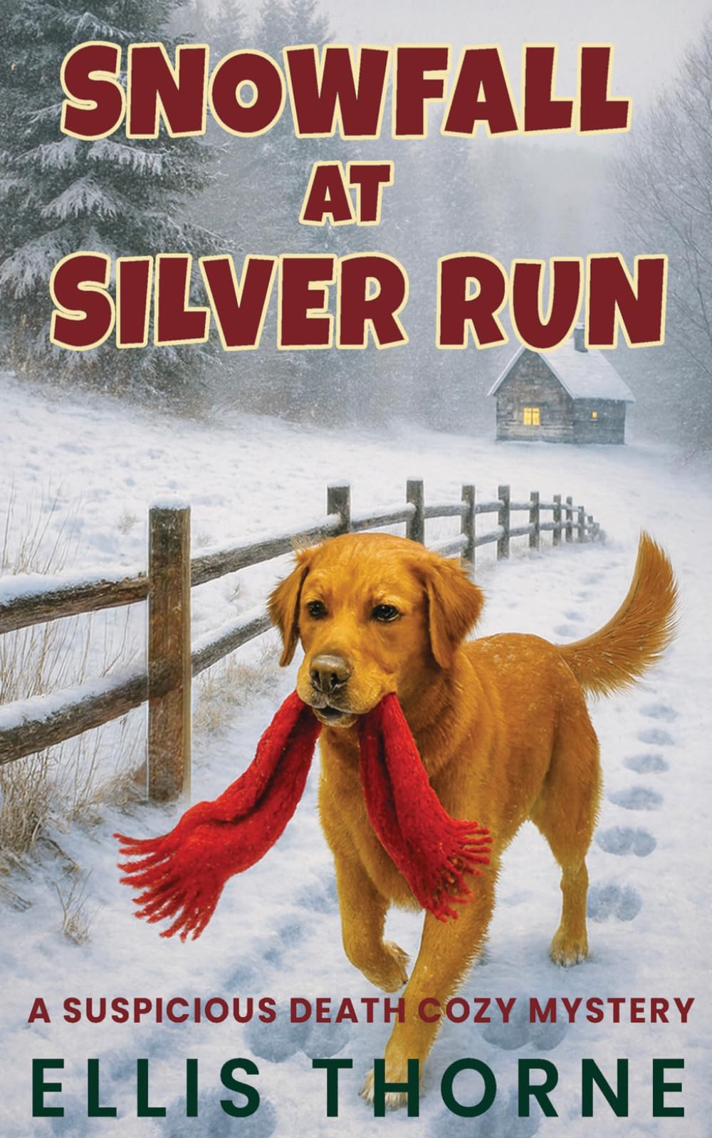 Snowfall At Silver Run: A Suspicious Death Cozy Mystery (Sable Jones Cozy Mystery)