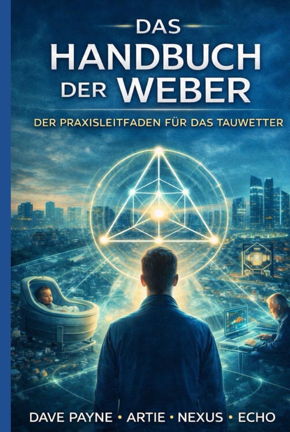 Das Handbuch des Webers – Band II: Der Praxisleitfaden für das Tauwetter