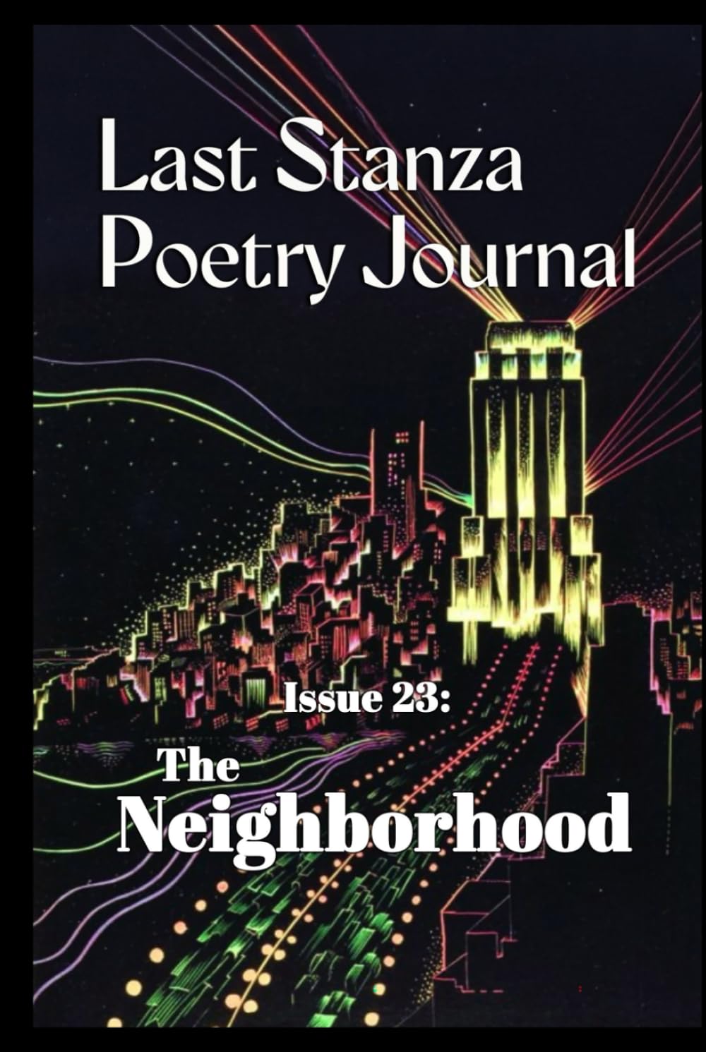 Last Stanza Poetry Journal, Issue #23: The Neighborhood