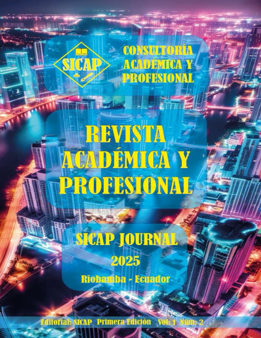 SICAP JOURNAL: REVISTA ACADÉMICA Y PROFESIONAL: TECNOLOGÍAS EMERGENTES PARA INFRAESTRUCTURA INTELIGENTE