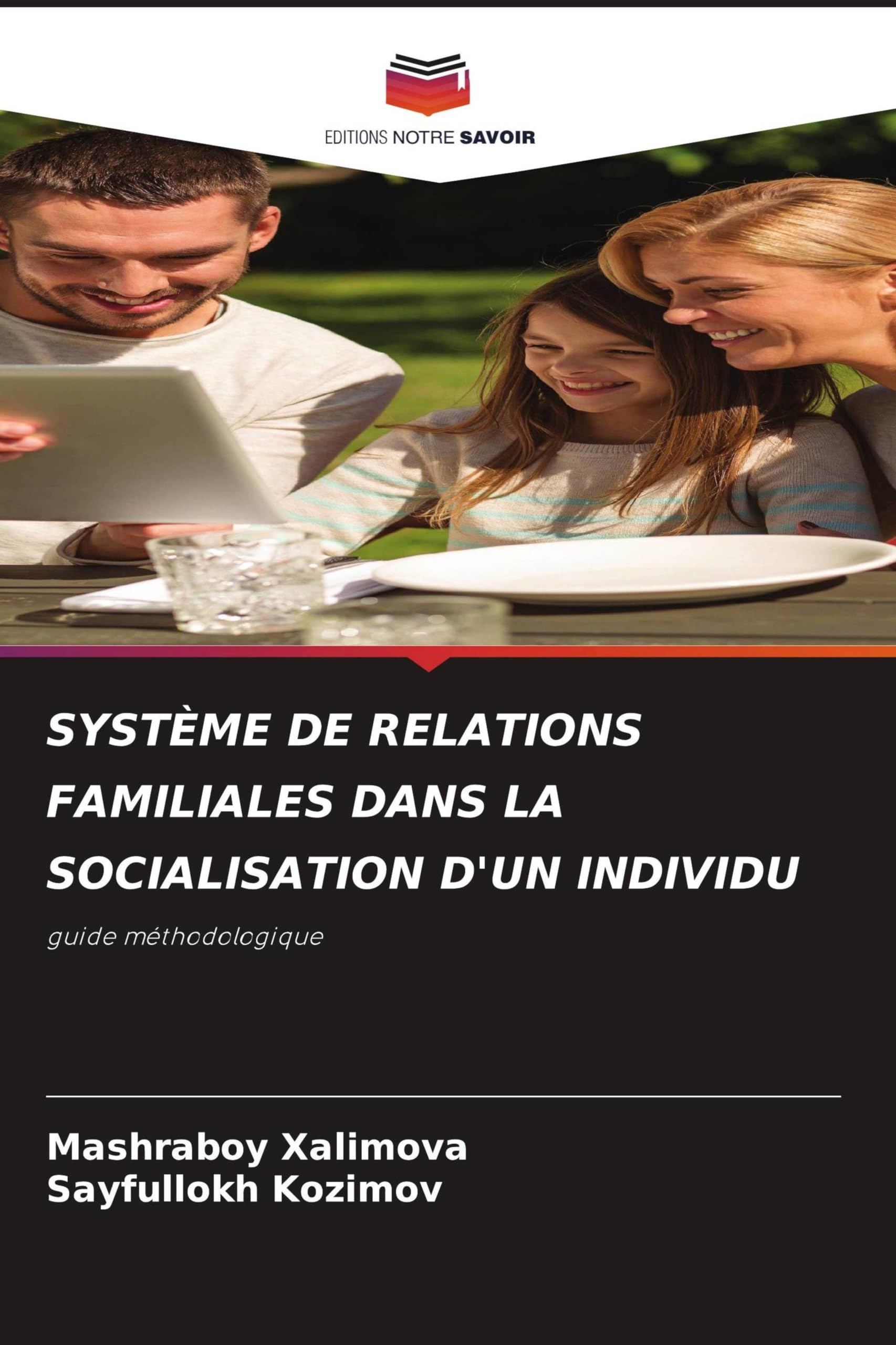 Système de Relations Familiales Dans La Socialisation d'Un Individu: guide méthodologique