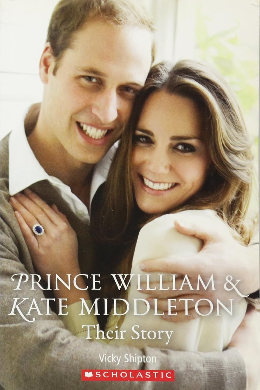 Prince William and Kate Middleton Their Story Vicky Shipton