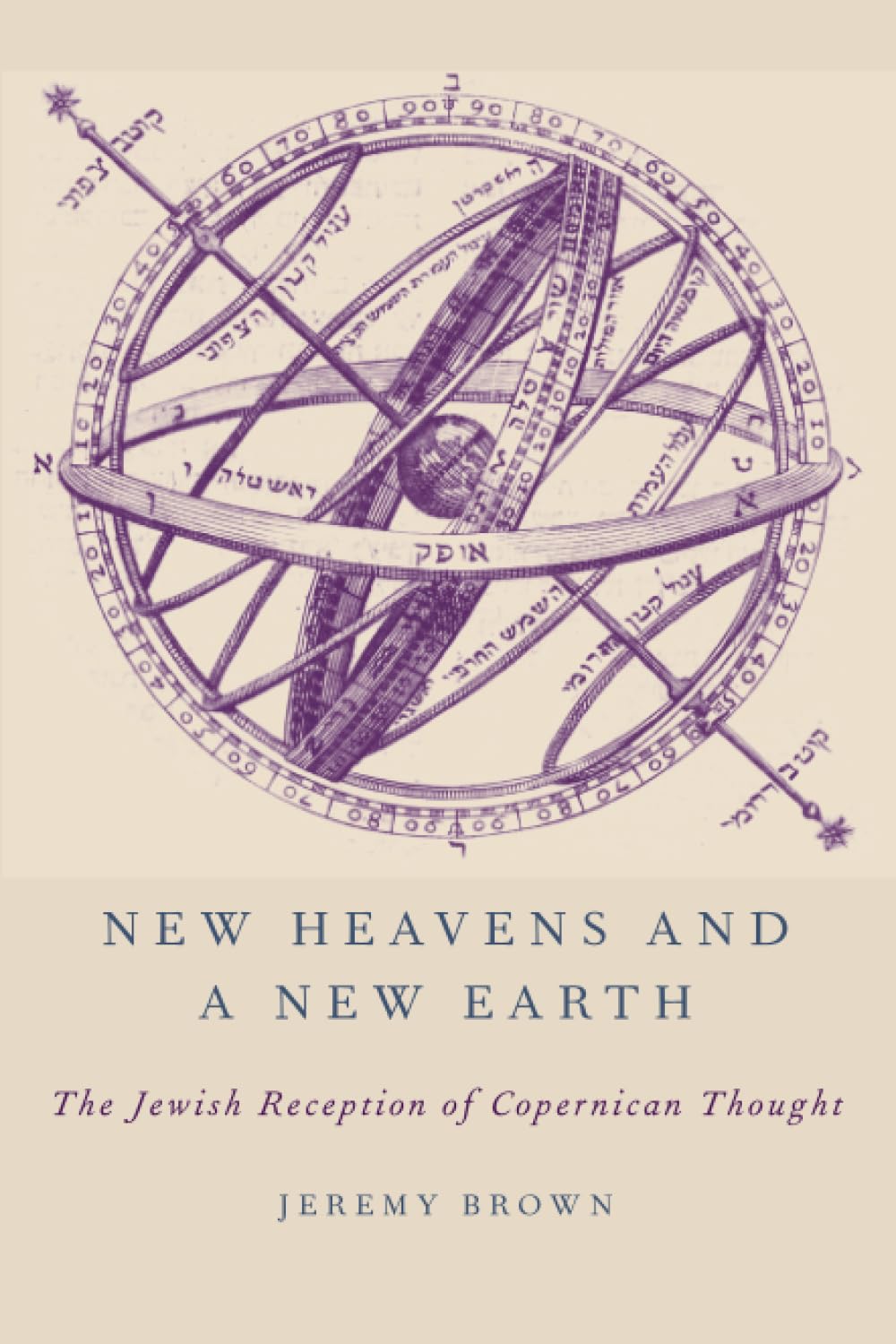 New Heavens and a New Earth: The Jewish Reception of Copernican Thought