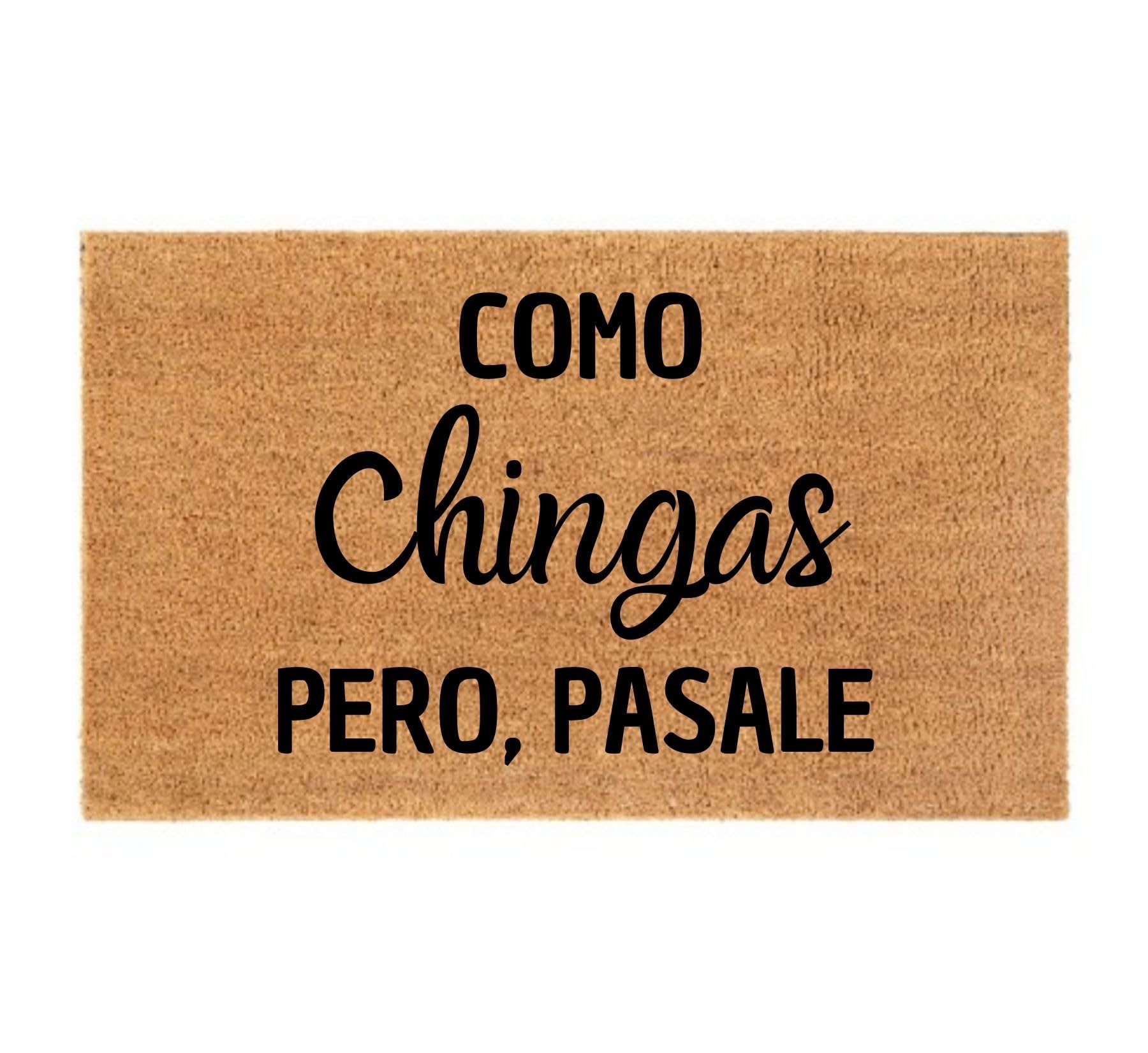 Como Chingas Pero Pasale Funny Quote Doormat – Spanish Welcome Mat, Unique Home Gifts, Outdoor Entryway Rug, Felpudo Tapete Decor