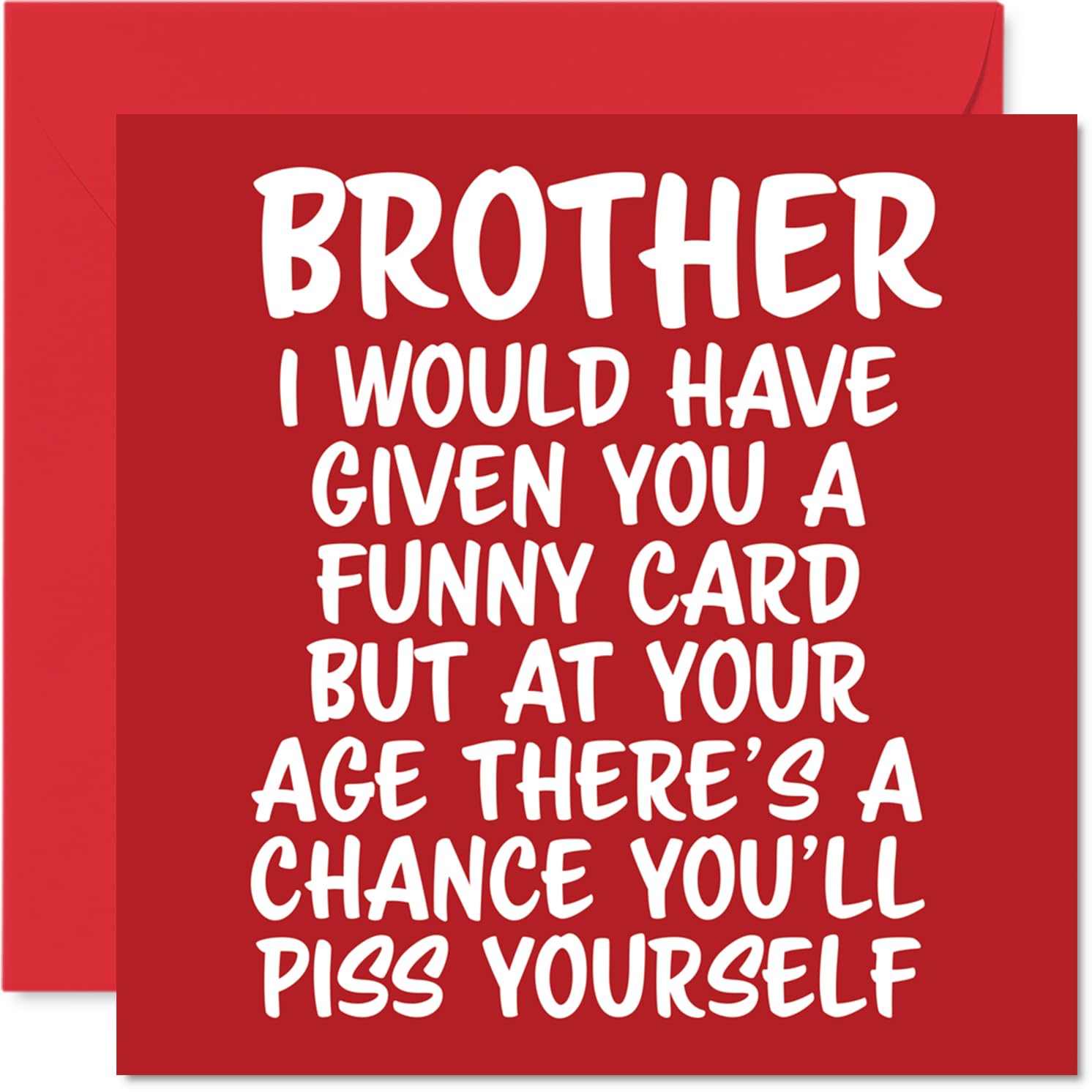 Rude Brother Birthday Card - P*ss Yourself - Funny Happy Birthday Card for Brother from Sister Sibling, 145mm Joke Humour Bday Greeting Cards