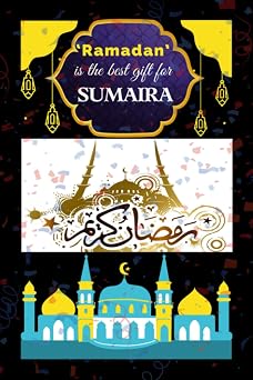 Ramadan  is the best gift for Sumaira A blank lined notebook gift this Ramadan in the glory of sacrifice. Gifts for Ramadan lovers.