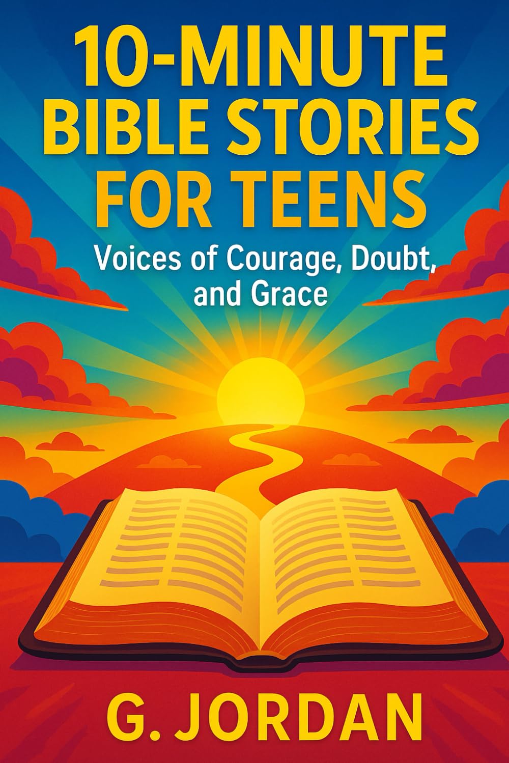 10-Minute Bible Stories for Teens: Voices of Courage, Doubt, and Grace      Paperback – May 24, 2025