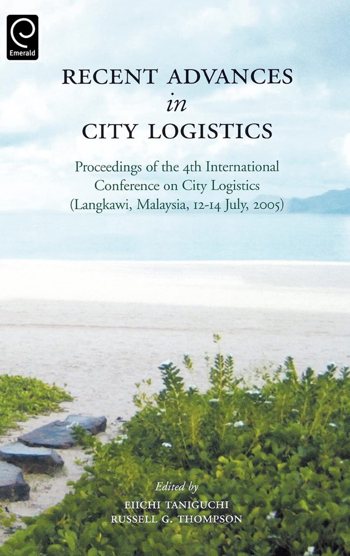 City Logistics Recent Advances Transport Urbain Langkawi 2005