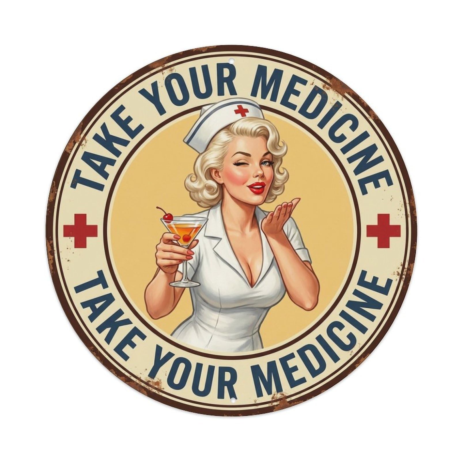 Take Your Medicine Nurse Cocktail Humor Glass Metal Tin Sign