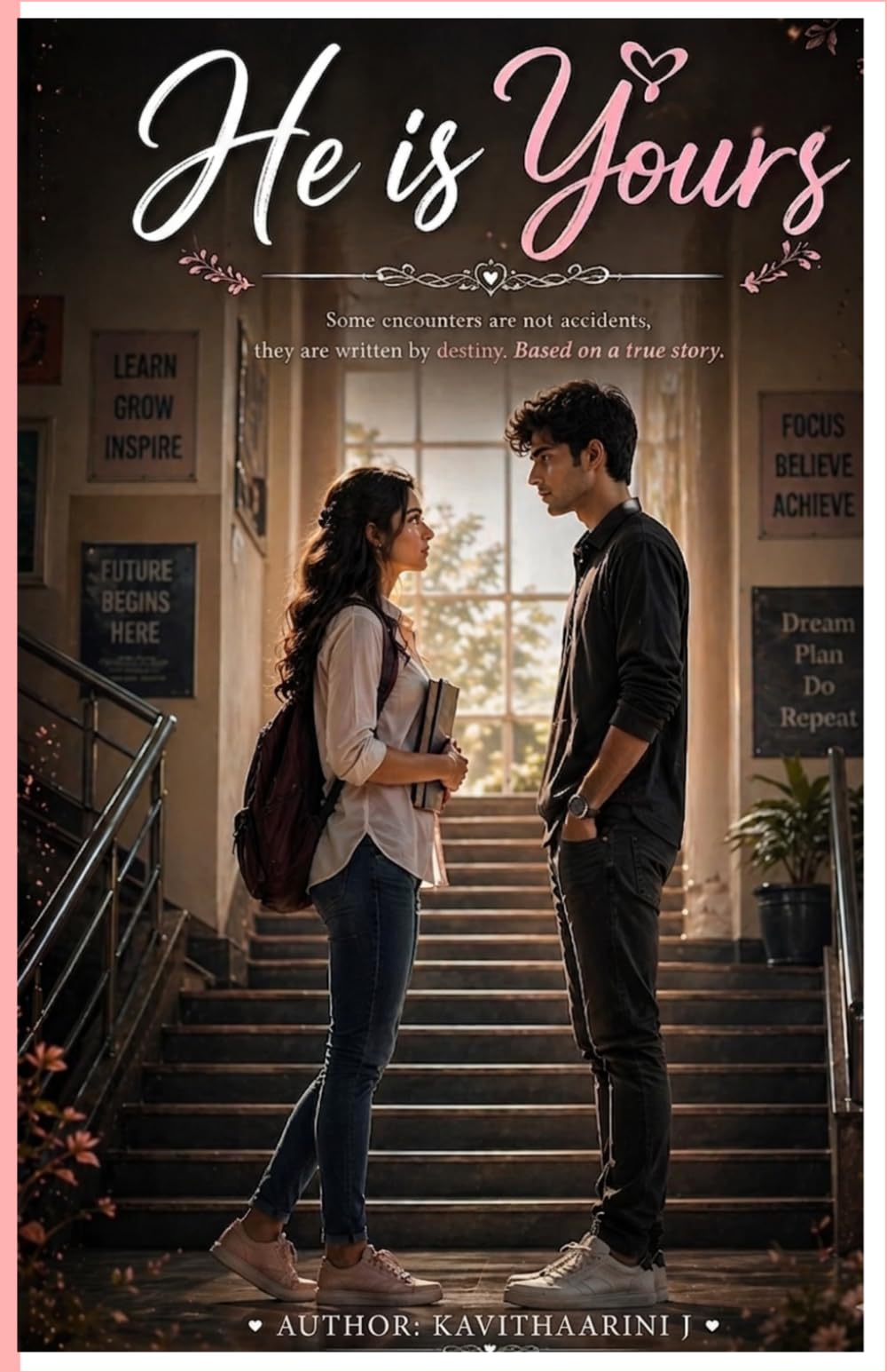 He is yours: Some encounters are not accidents, they are written by destiny. Based on a true story.