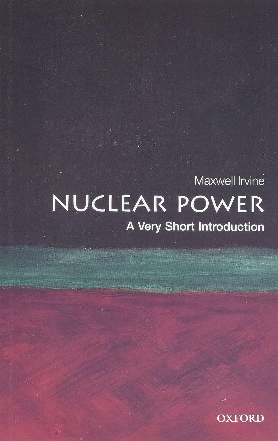 Nuclear Power: A Very Short Introduction Paperback – 26 May 2011